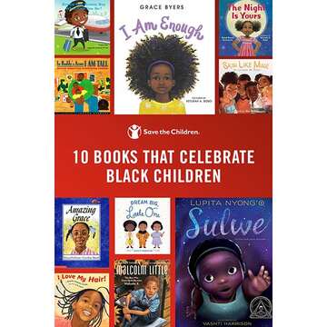 The cover of 10 children’s books that each depicts a black protagonist or shares an important message about celebrating black history. 