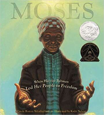 Moses: When Harriet Tubman Led Her People to Freedom by Carole Boston Weatherford book cover