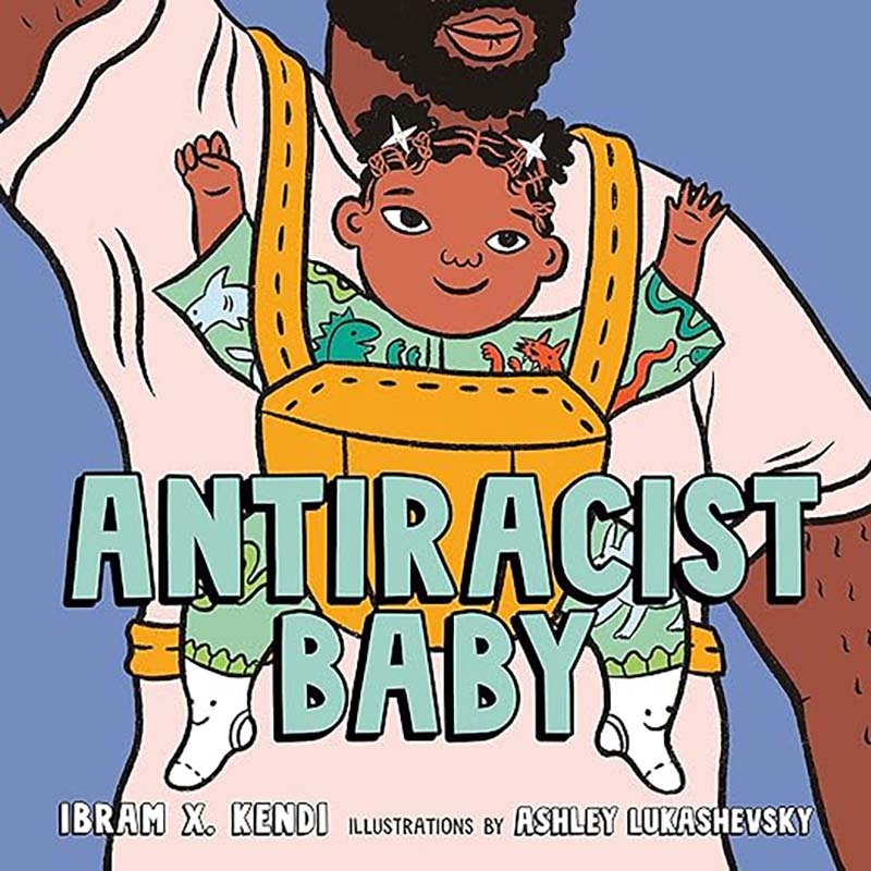 Antiracist Baby by Ibram X. Kendi book cover