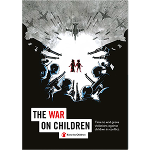 The War on Children: Time to End Violations Against Children in Armed Conflict. 2018 Report.