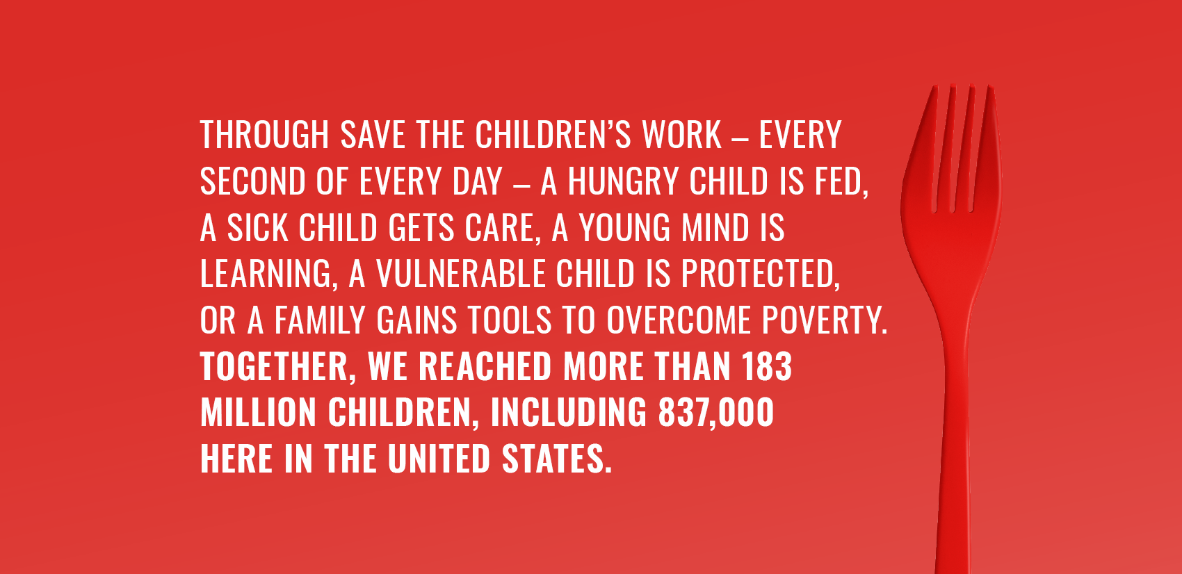 Get Fed Up, graphic of red fork and a statement explaining Save the Children's work written in white letters on a red background
