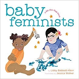 Baby Feminists by Libby Babbot-Klein Book Cover