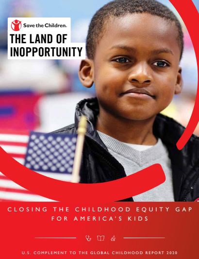 Cover of the 2020 US Childhood Report, 'The Land of Inopportunity: Closing the Childhood Equity Gap for America’s Kids.'